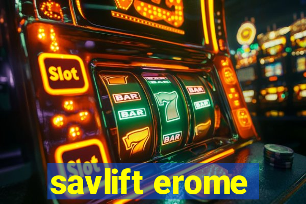 savlift erome